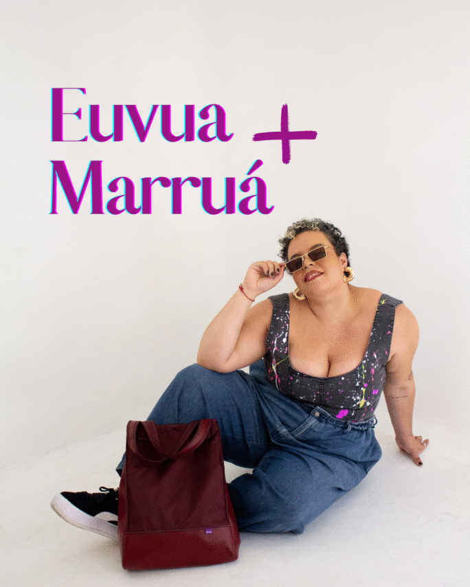 Euvua + Marruá