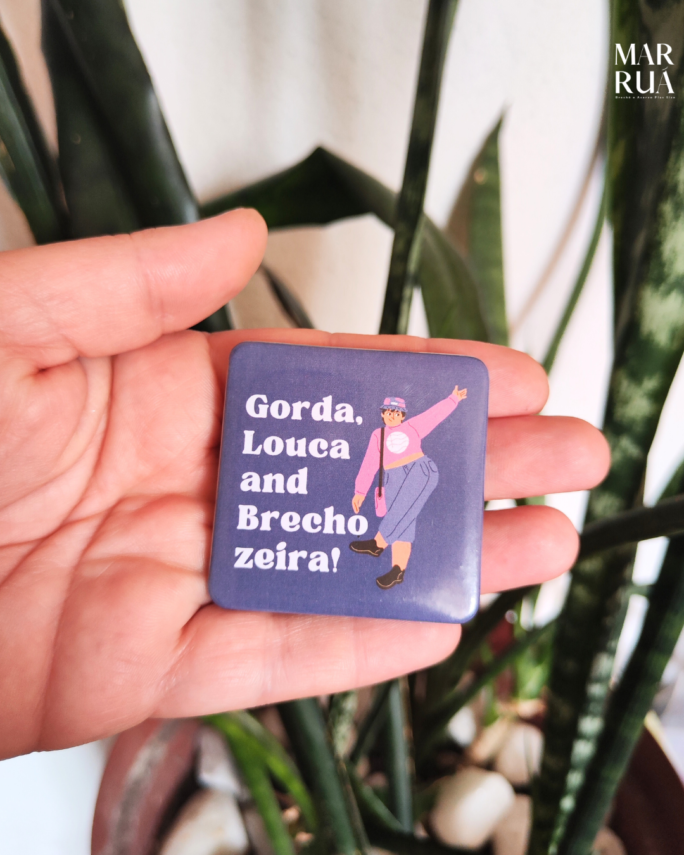 Botton Roxo Gorda, Louca | Quadrado