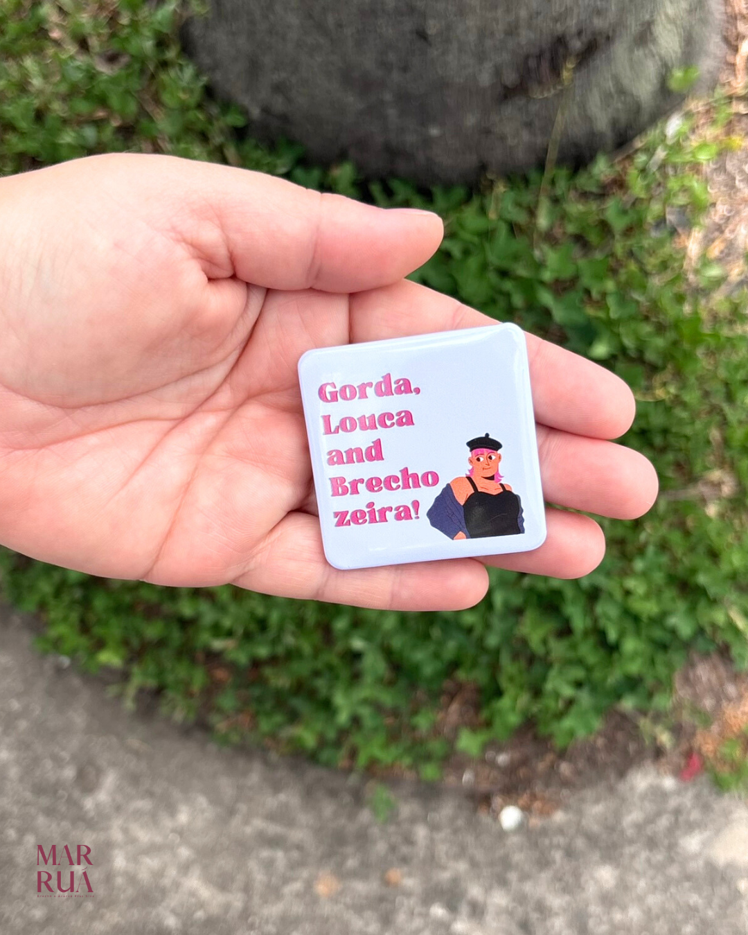 Botton Branco Gorda, Louca | Quadrado